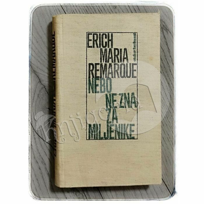 Nebo ne zna za miljenike Erich Maria Remarque