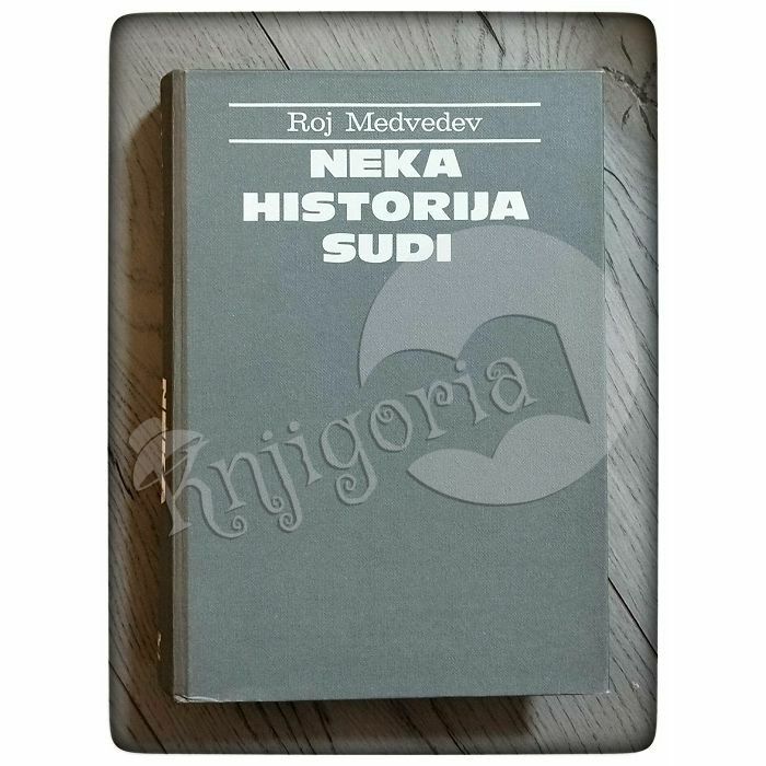 Neka historija sudi Roj Medvedev