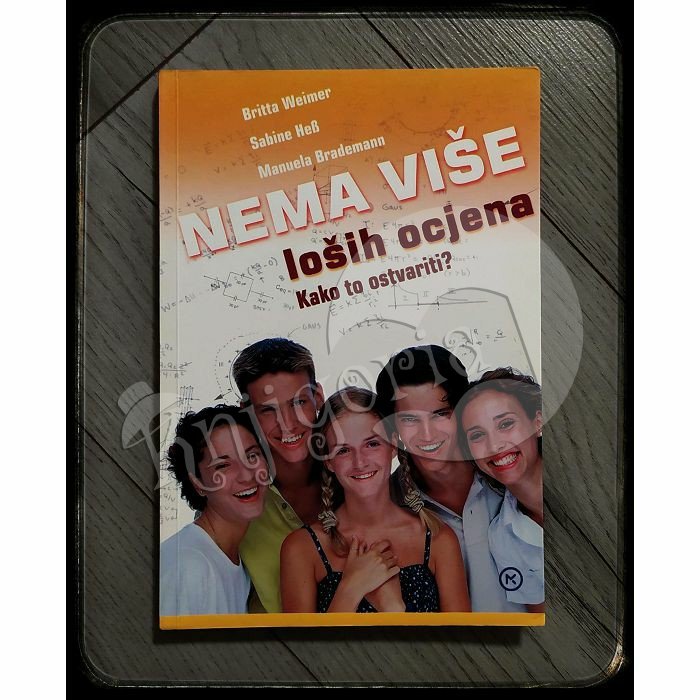 NEMA VIŠE LOŠIH OCJENA - KAKO TO OSTVARITI ? Britta Weimer 