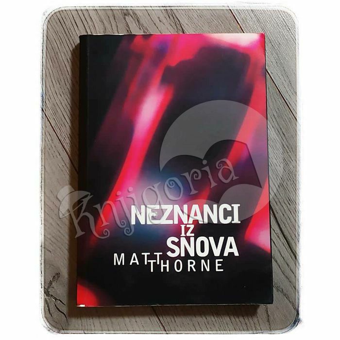 Neznanci iz snova Matt Thorne