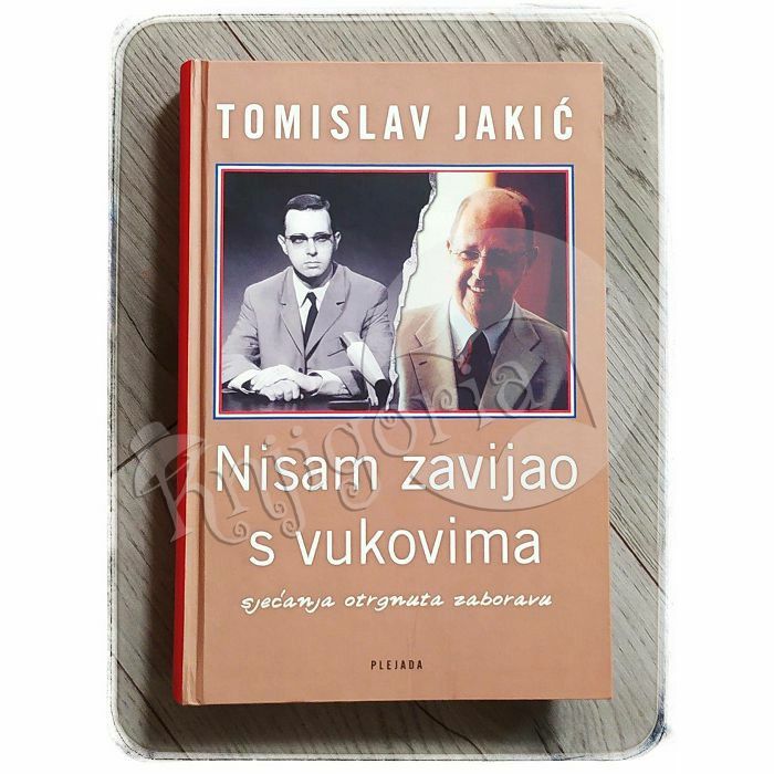 Nisam zavijao s vukovima Tomislav Jakić