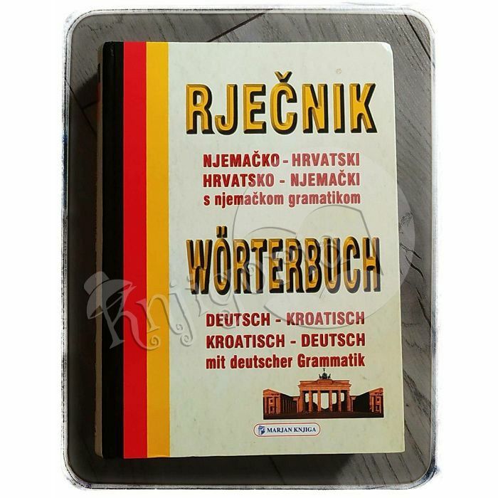 Njemačko – hrvatski hrvatsko – njemački rječnik s njemačkom gramatikom 