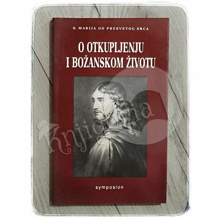 O otkupljenju i božanskom životu Marija od Presvetog Srca