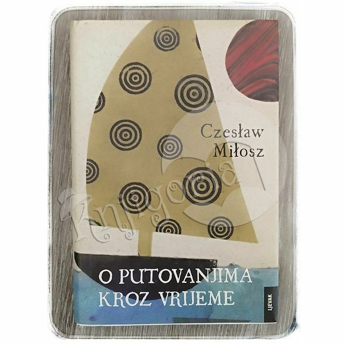 O putovanjima kroz vrijeme Czeslaw Milosz