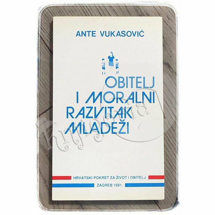 Obitelj i moralni razvitak mladeži Ante Vukasović