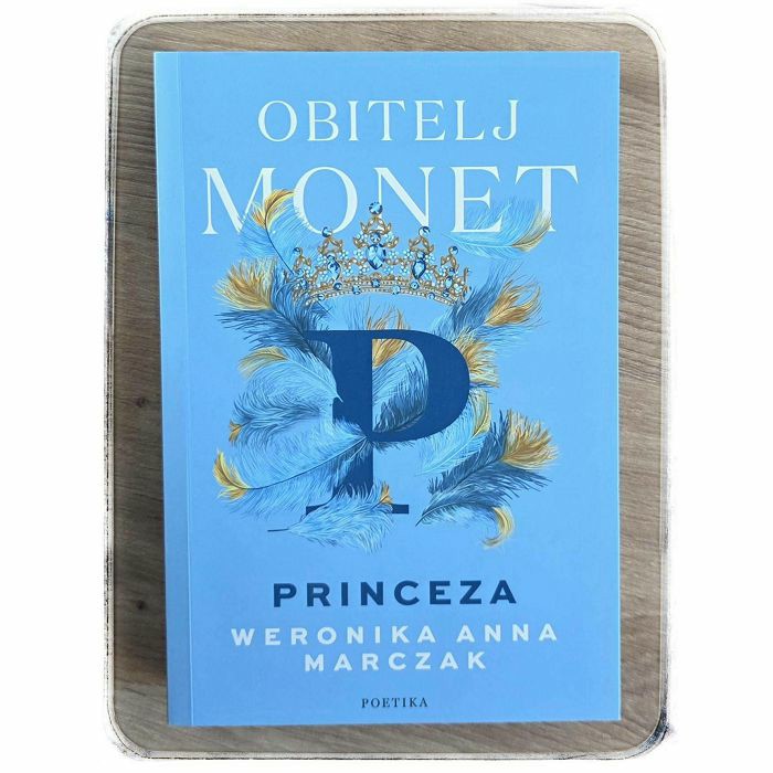 Obitelj Monet 2: Princeza Weronika Anna Marczak