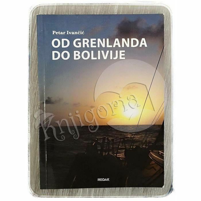 Od Grenlanda do Bolivije Petar Ivančić