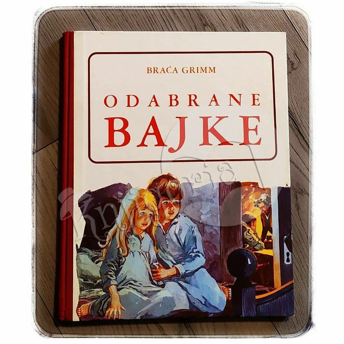 Odabrane bajke Jacob i Wilhelm Grimm 