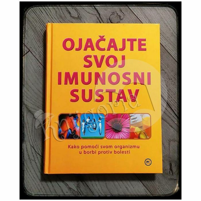 OJAČAJTE SVOJ IMUNOSNI SUSTAV 