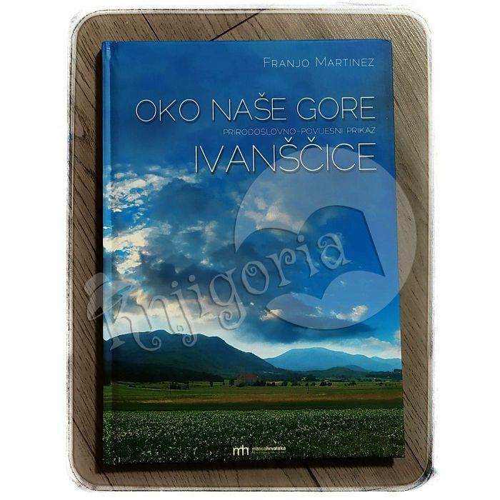 Oko naše gore Ivanščice Franjo Martinez