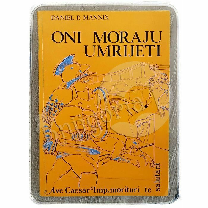 Oni moraju umrijeti Daniel P. Mannix