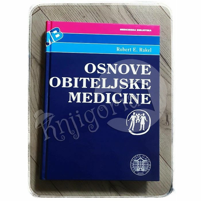 Osnove obiteljske medicine Robert E. Rakel 