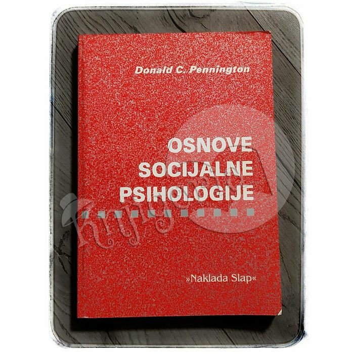 OSNOVE SOCIJALNE PSIHOLOGIJE Donald C. Pennington