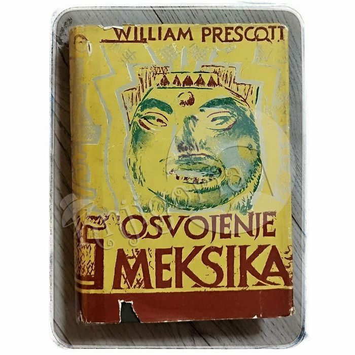 Osvojenje Meksika William H. Prescott 