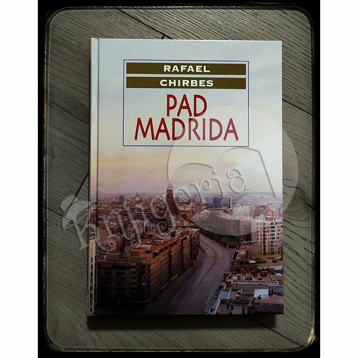 PAD MADRIDA Rafael Chirbes 