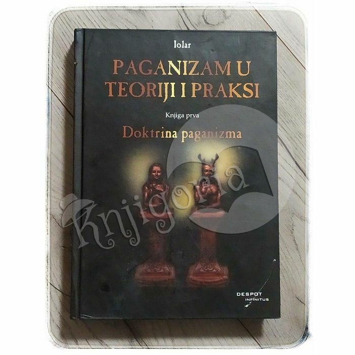 Paganizam u teoriji i praksi - doktrina paganizma Iolar 