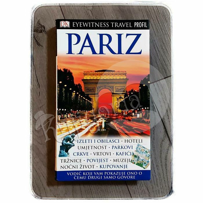 PARIZ EYEWITNESS TRAVEL PROFIL (turistički vodič) 