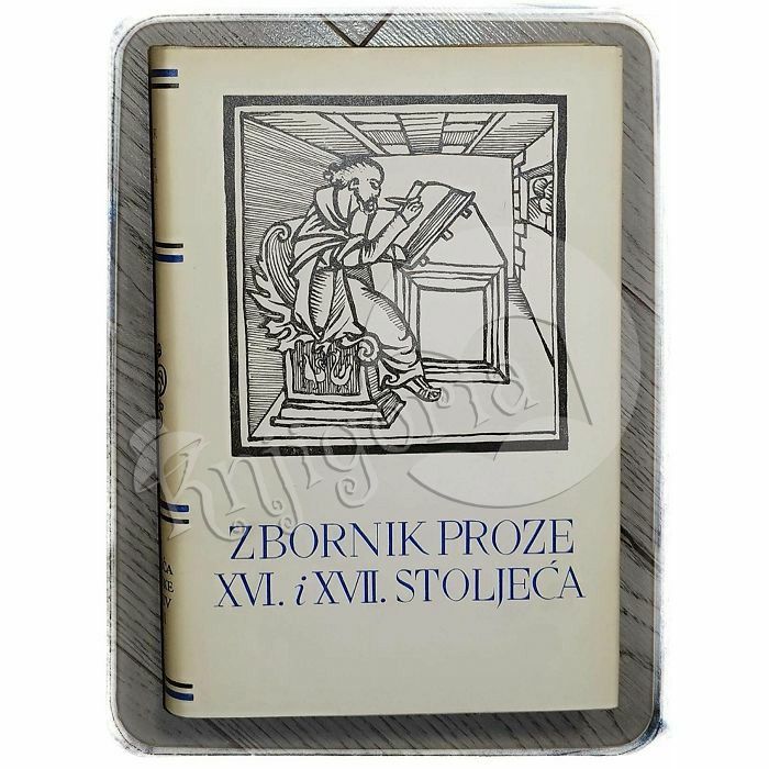 Pet stoljeća hrvatske književnosti: Zbornik proze XVI. i XVII. stoljeća Jakša Ravlić