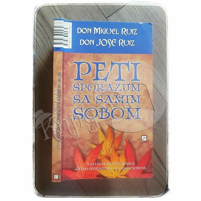 Peti sporazum sa samim sobom Miguel Ruiz, Jose Ruiz