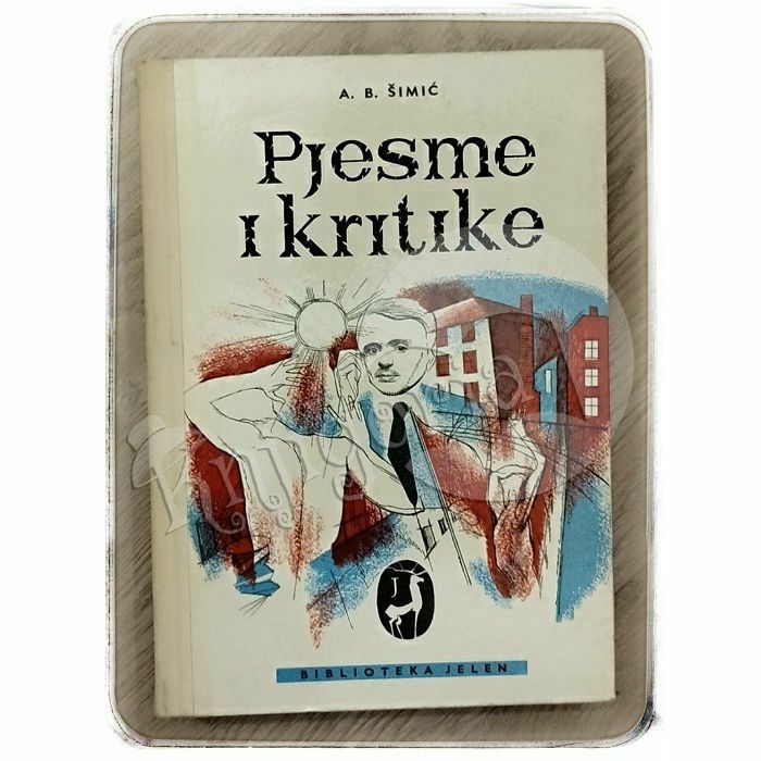 Pjesme i kritike Antun Branko Šimić