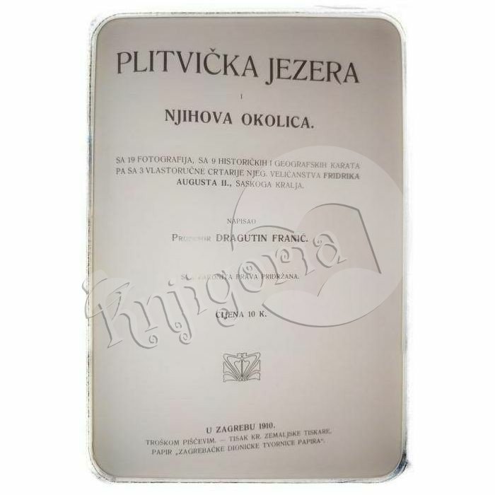 PLITVIČKA JEZERA I NJIHOVA OKOLICA + NACRT PLITVIČKIH JEZERA Dragutin Franić