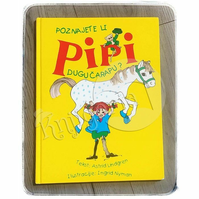 Poznajete li Pipi Dugu Čarapu? Astrid Lindgren