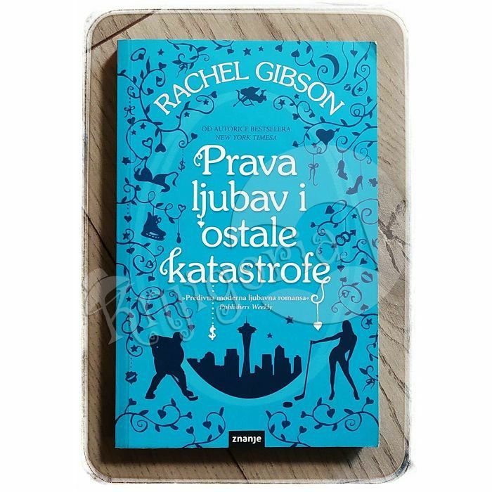 Prava ljubav i ostale katastrofe Rachel Gibson 