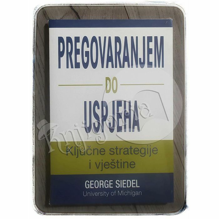 Pregovaranjem do uspjeha George Siedel