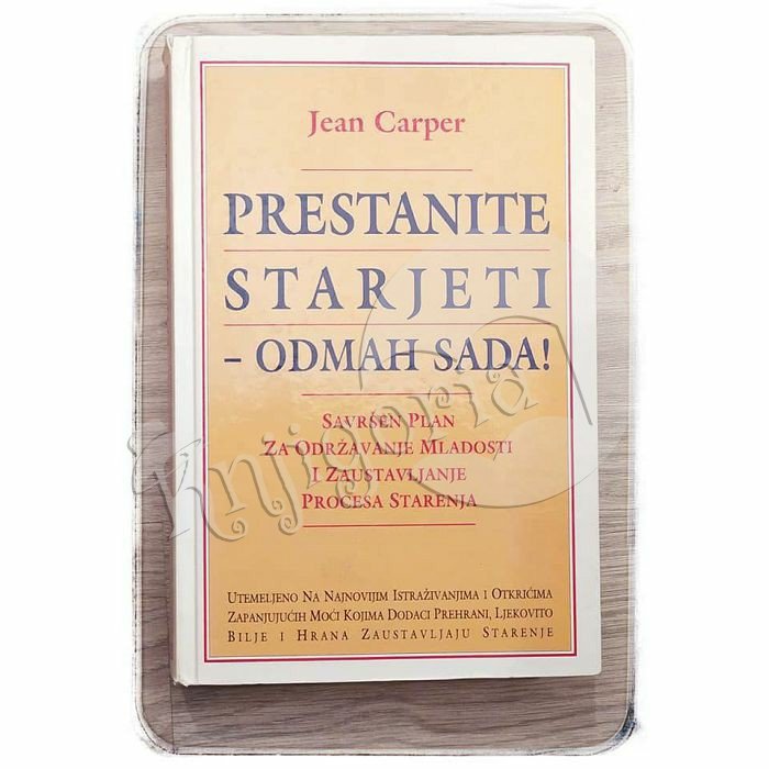 PRESTANITE STARJETI ODMAH SADA Jean Carper 