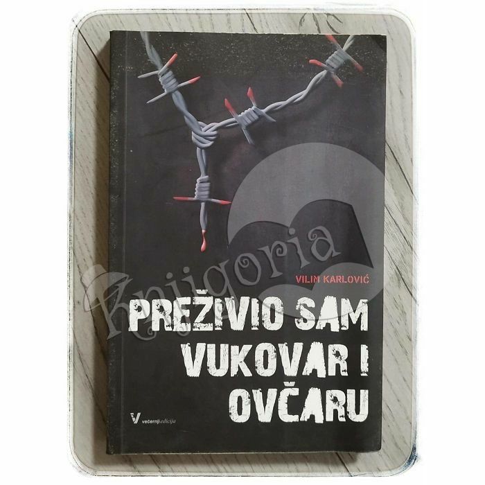 Preživio sam Vukovar i Ovčaru Vilim Karlović