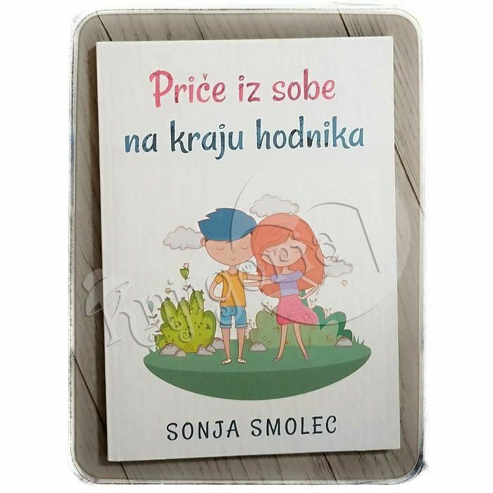 Priče iz sobe na kraju hodnika Sonja Smolec