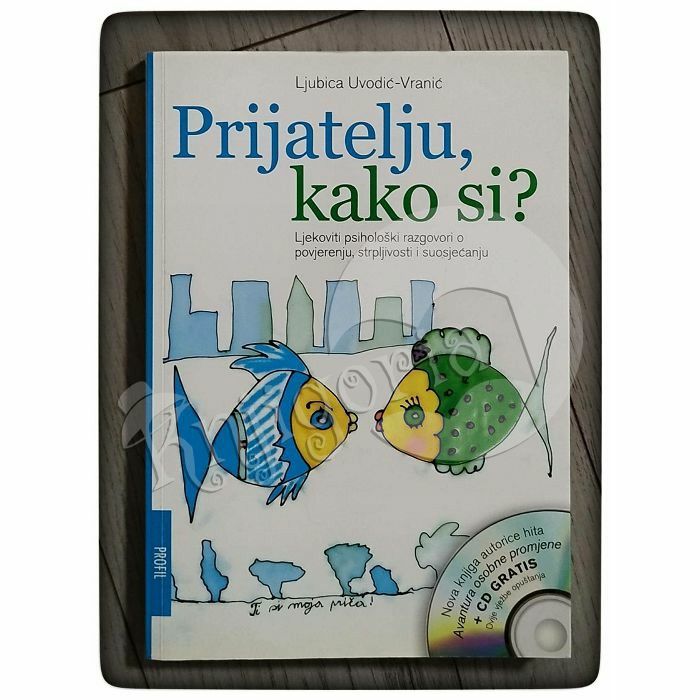 Prijatelju, kako si? Ljubica Uvodić-Vranić