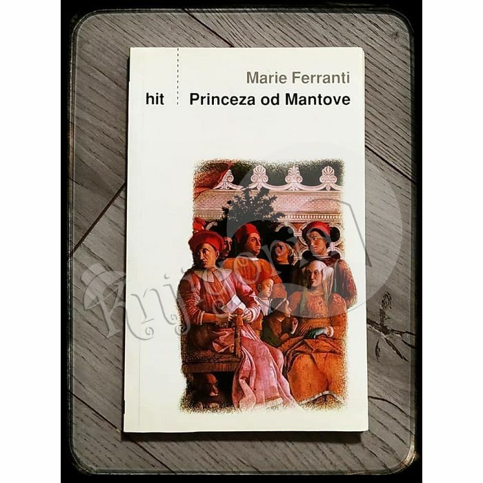 PRINCEZA OD MANTOVE Marie Ferranti 