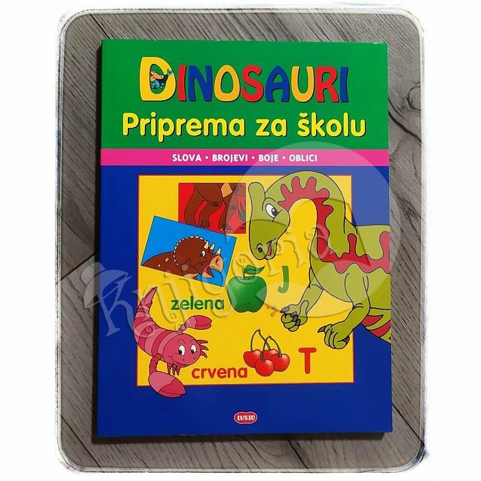 Priprema za školu Dinosauri - slova,brojevi,boje,oblici 