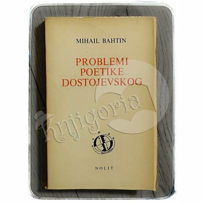 Problemi poetike Dostojevskog Mihail Bahtin