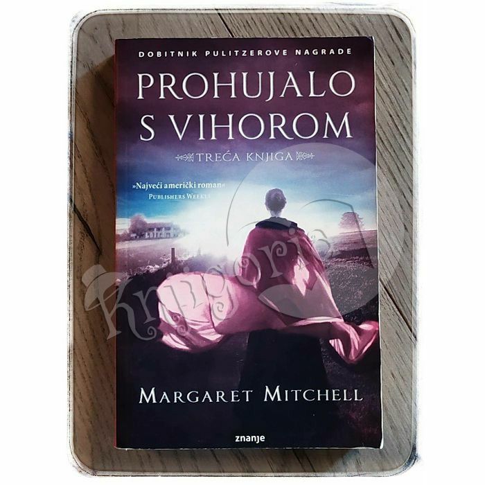 Prohujalo s vihorom 3 Margaret Mitchell