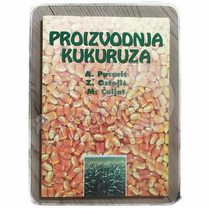 Proizvodnja kukuruza Aleksandar Pucarić, Zvonimir Ostojić, Mile Čuljat