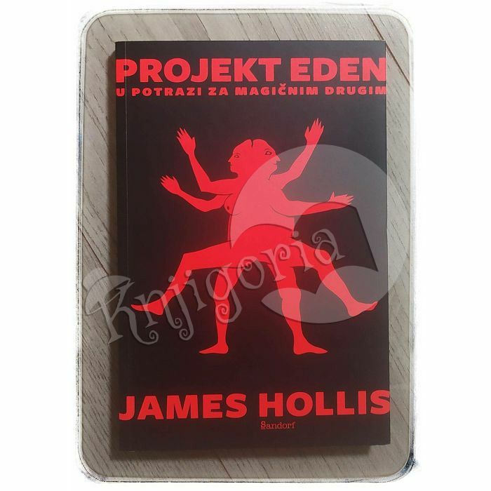 Projekt Eden - U potrazi za magičnim Drugim James Hollis