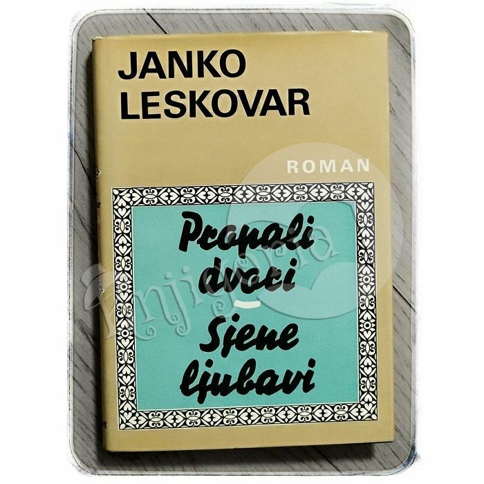 Propali dvori / Sjene ljubavi Janko Leskovar