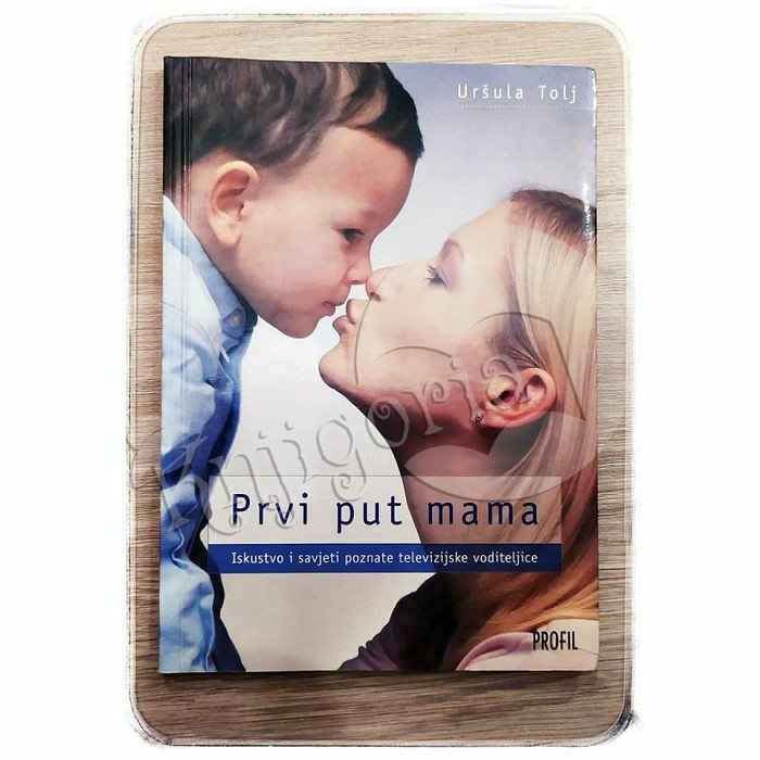 PRVI PUT MAMA Uršula Tolj