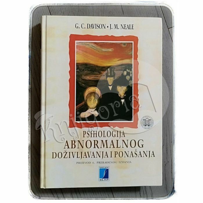 Psihologija abnormalnog doživljavanja i ponašanja Gerald C. Davison, John M. Neale