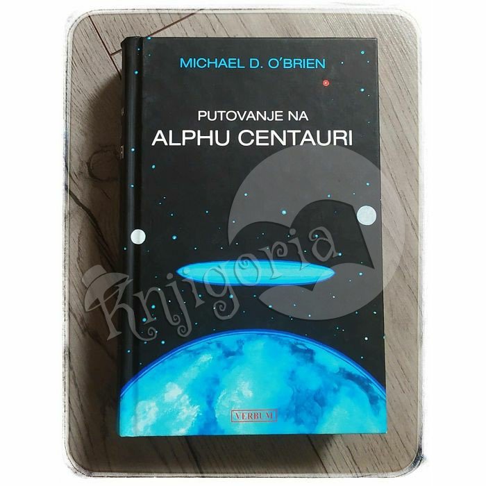 Putovanje na Alphu Centauri Michael D. O'Brien