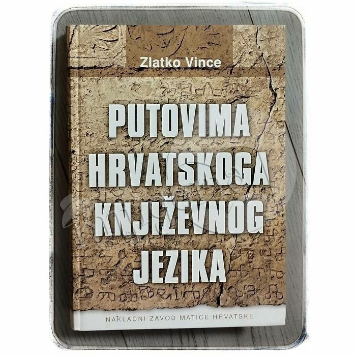Putovima hrvatskoga književnog jezika Zlatko Vince 