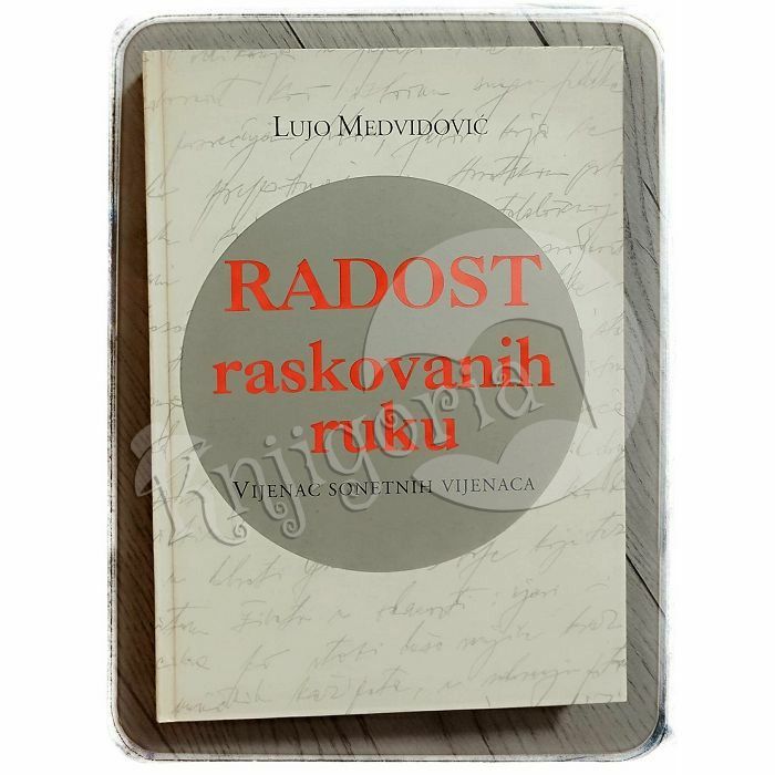 Radost raskovanih ruku Lujo Medvidović