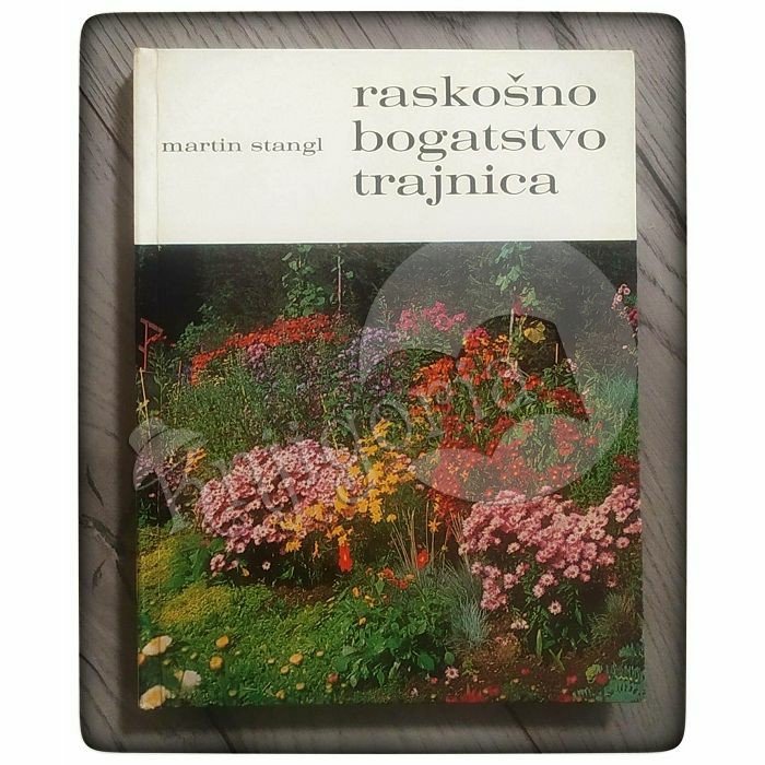 Raskošno bogatstvo trajnica Martin Stangl