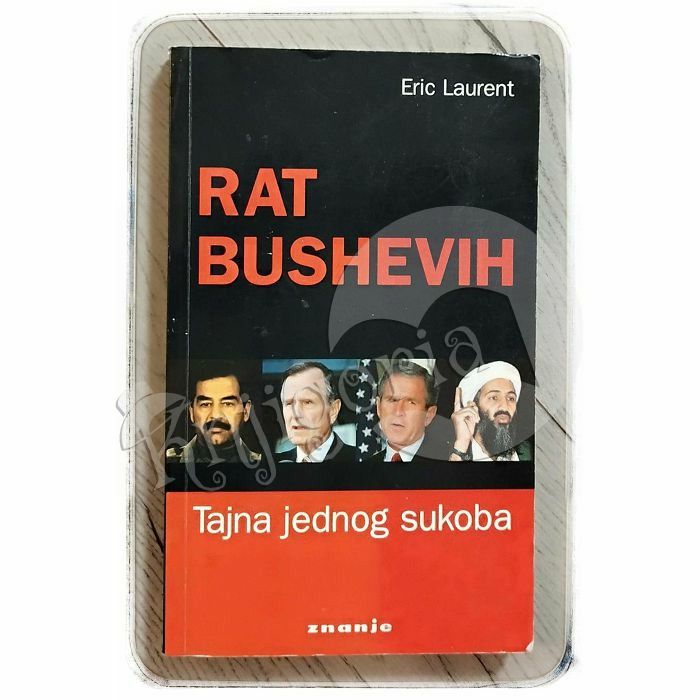 Rat Bushevih: tajna jednog sukoba Eric Laurent