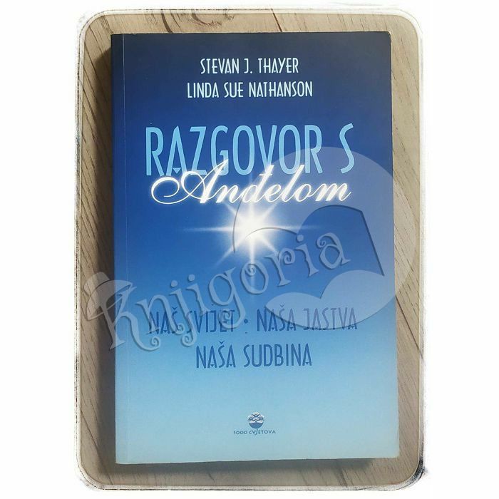 Razgovor s anđelom Stevan J. Thayer, Linda Sue Nathanson