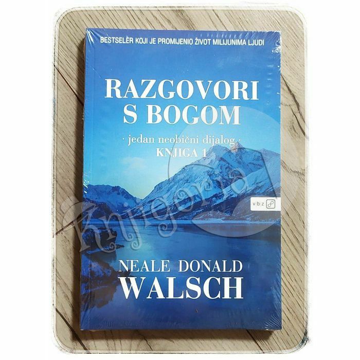 Razgovori s Bogom: jedan neobični dijalog (knjiga 1) Neale Donald Walsch