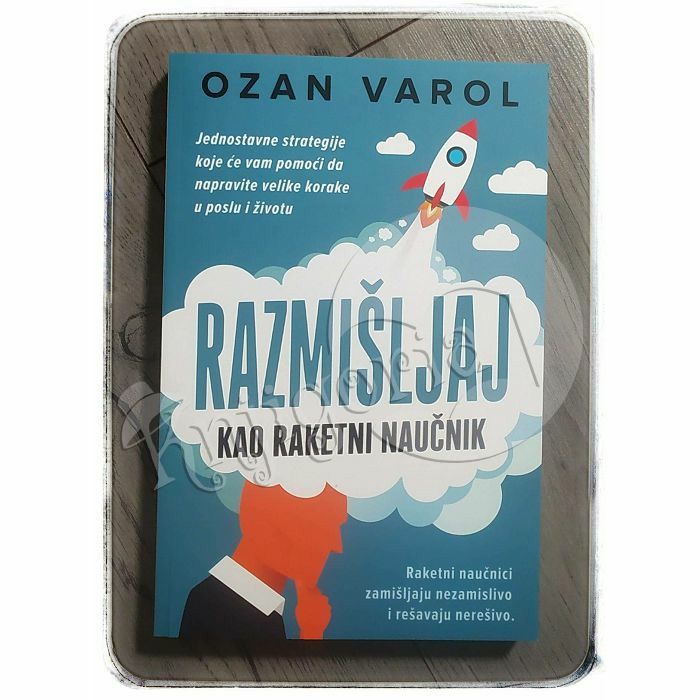 Razmišljaj kao raketni naučnik Ozan Varol