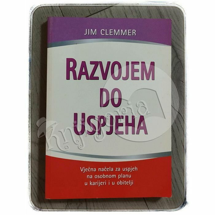 Razvojem do uspjeha Jim Clemmer